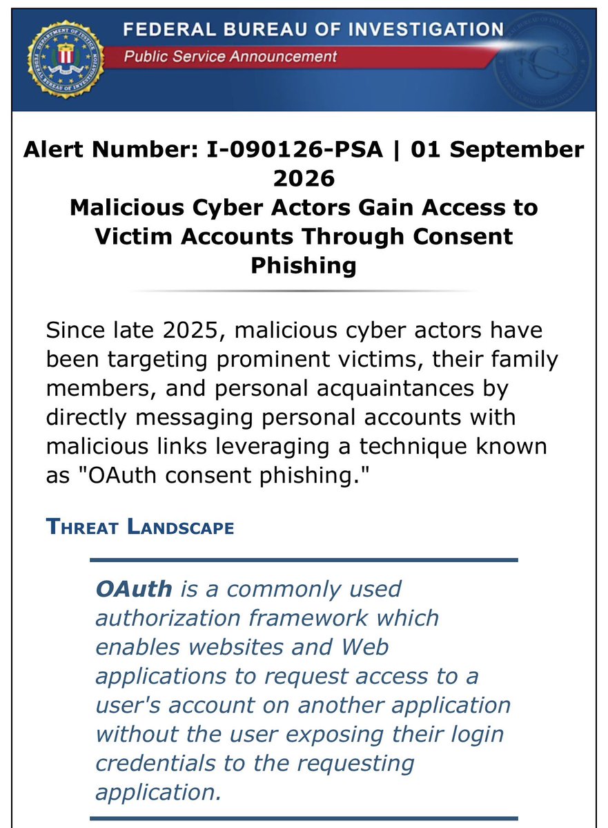DailyDarkWeb's tweet photo. 🚨 FBI WARNS OF OAUTH CONSENT PHISHING TARGETING PROMINENT INDIVIDUALS

The FBI is warning about an ongoing phishing campaign that can give attackers persistent access to email, files and other sensitive account data — without stealing the victim's password.

According to an official FBI/IC3 alert, malicious cyber actors have been targeting prominent individuals, their family members and personal acquaintances since late 2025 using OAuth consent phishing.

The attack abuses legitimate authorization mechanisms.

Here's how it works:

* Attackers create and register a malicious application with a legitimate OAuth provider
* The application requests powerful permissions, potentially including access to emails and files
* Targets receive phishing links through email, text or commercial messaging applications
* Attackers may impersonate journalists, academics, government officials, media personalities, event organizers or other trusted identities
* The victim is redirected to a legitimate cloud-provider authentication page
* The victim authenticates normally
* A legitimate-looking consent screen asks the victim to authorize the malicious application
* If the victim clicks "Allow," the application receives the requested permissions

The attacker never needs to receive the victim's password.

And MFA may still work exactly as designed.

The victim has authenticated successfully — but has been socially engineered into authorizing the attacker's application.

🚨 PASSWORD RESET ≠ REMEDIATION

This is where OAuth consent phishing becomes particularly dangerous.

The FBI warns that changing the account password does NOT necessarily remove the attacker's access.

The OAuth token can continue providing persistent API access until the malicious application's authorization/token is explicitly revoked.

Depending on the permissions granted, an attacker may be able to:

* Read emails
* Send emails as the victim
* Access cloud files
* Obtain sensitive information
* Maintain persistent access without repeatedly authenticating

⚠️ Analyst Note:

This is an important distinction for defenders:

Authentication succeeded.

MFA succeeded.

The user was still compromised.

OAuth consent phishing attacks the authorization layer rather than simply attempting to defeat authentication.

For organizations heavily dependent on Microsoft 365, Google Workspace and other SaaS platforms, security teams should treat OAuth applications, delegated permissions, consent grants and access tokens as part of the identity attack surface.

Password resets alone are not sufficient incident response when malicious OAuth authorization is involved.

Review and revoke unauthorized applications and tokens, restrict user consent where appropriate, monitor unusual application registrations and permission grants, and investigate abnormal API activity.

Official source — FBI / IC3:
https://t.co/lX25uaqlbK

#DDW #OAuth #Phishing #MFA #CyberSecurity