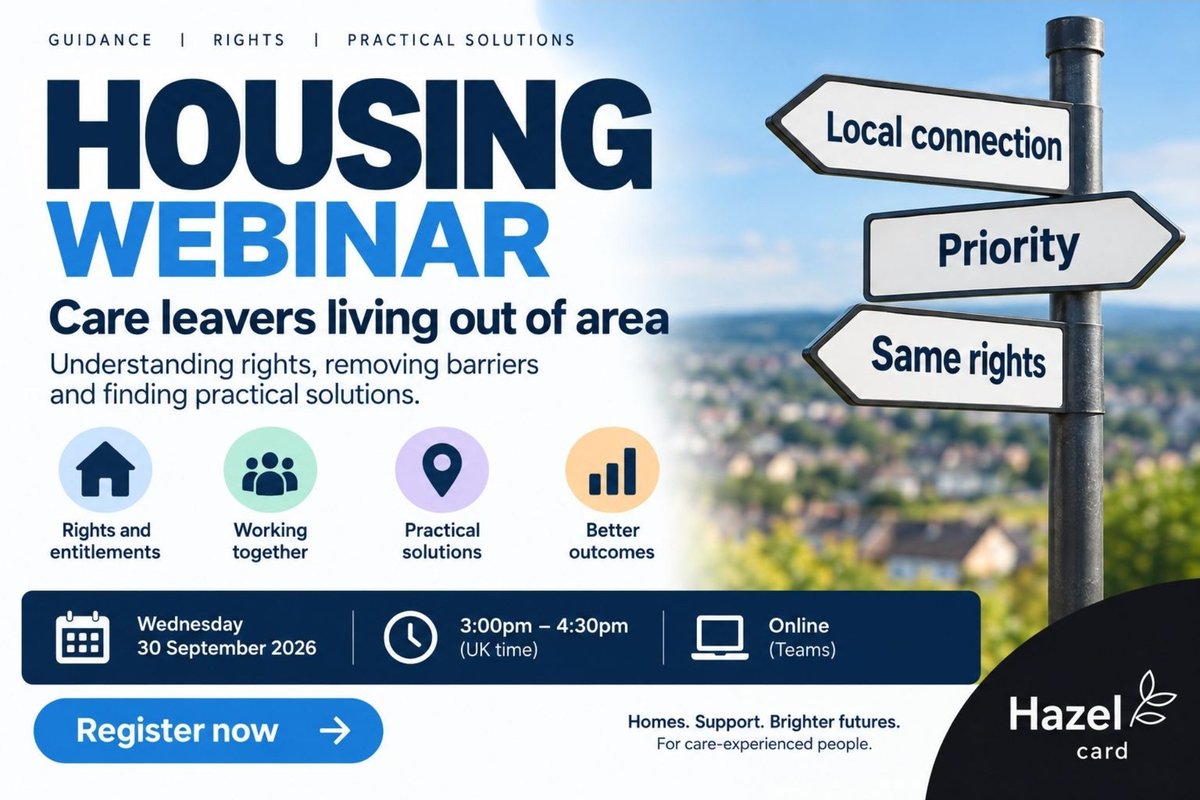 TerryGalloway's tweet photo. This webinar is for Leaving Care PAs, supported accommodation staff, foster carers, children’s home staff, housing teams and anyone supporting care leavers living out of area. Care leavers should not be deprioritised or treated differently simply because they come from another local authority. We’ll explain why — and give you practical tools to help make sure it doesn’t happen to the care leavers you support.

Terry Galloway – Founder, Hazel Card & Care Leaver Champion
Terry led the campaign to change local connection rules for care leavers after seeing first-hand the barriers faced by a young person, Tay, who was living out of area. Terry will take you through how the campaign developed, the journey to Downing Street and Parliament, what has now changed in legislation and statutory guidance, and what those changes should mean in practice. Tay and Davina will also provide insight into the campaign and why the change was needed.

Martha Cover – Associate Member, Coram Chambers
Martha will look at the law behind the new arrangements and, importantly, how statutory guidance should actually be interpreted. What does “must” mean? What about “may” and “could”? Martha will explain the legal weight of those words, the duties on local authorities, what practitioners should look for when a care leaver is being deprioritised, and the practical steps they can take to challenge decisions and help care leavers secure the rights the law and guidance provide.

Wednesday 30 September 2026 | 3pm–4.30pm | Online | Registration required

https://t.co/cCMbNicOUF