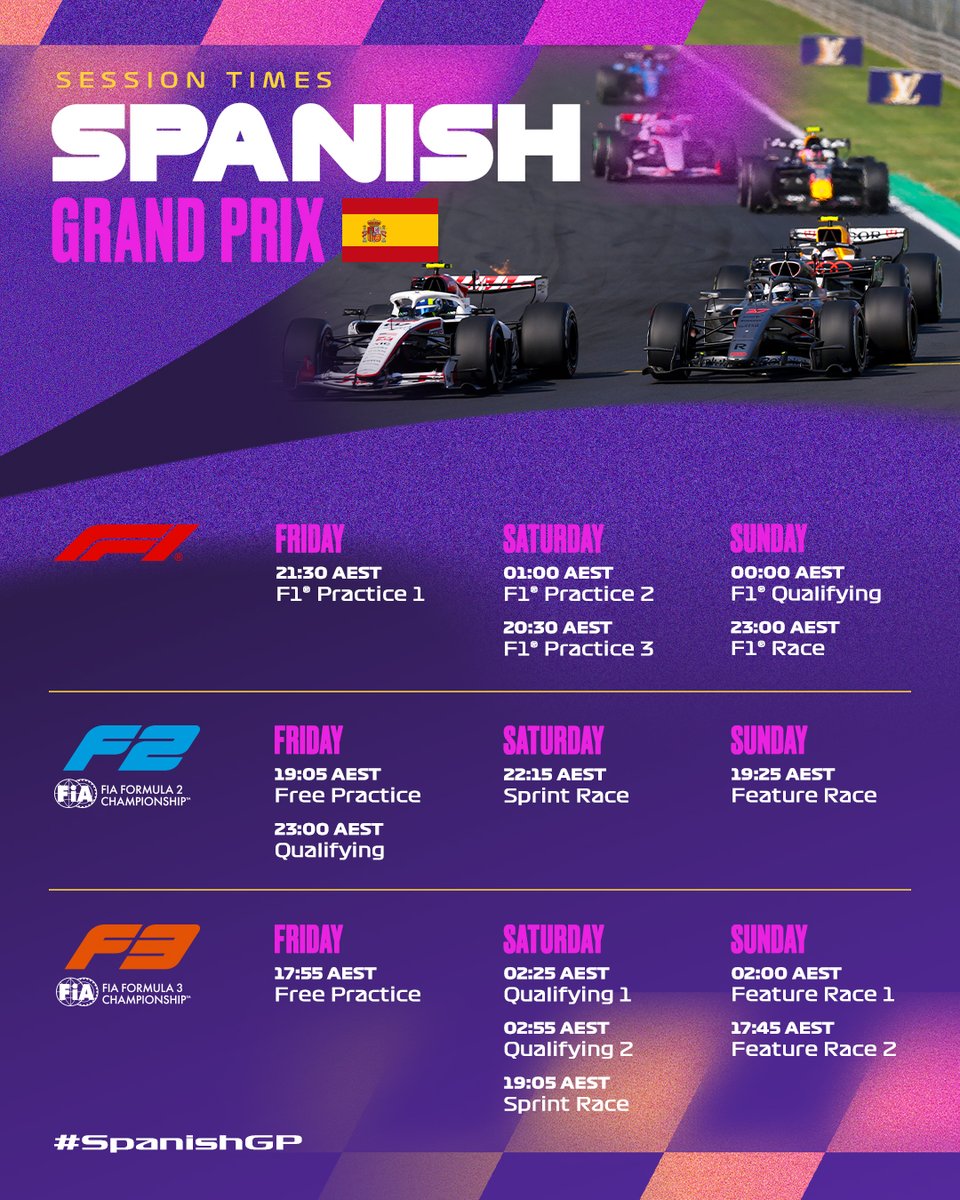 Schedule for the Spanish Grand Prix. Header includes racing cars and the Spanish flag.
Formula 1: Friday (Practice 1 at 21:30), Saturday (Practice 2 at 01:00, Practice 3 at 20:30), and Sunday (Qualifying at 00:00, Race at 23:00).
Formula 2: Friday (Free Practice at 19:05 AEST, Qualifying at 23:00 AEST). Saturday (Sprint Race at 22:15 AEST). Sunday (Feature Race at 19:25 AEST).
Formula 3: Friday (Free Practice at 17:55 AEST). Saturday (Qualifying 1 at 02:25 AEST, Qualifying 2 at 02:55 AEST, Sprint Race at 19:05 AEST) and Sunday (Feature Race 1 at 02:00 AEST, Feature Race 2 at 17:45 AEST).