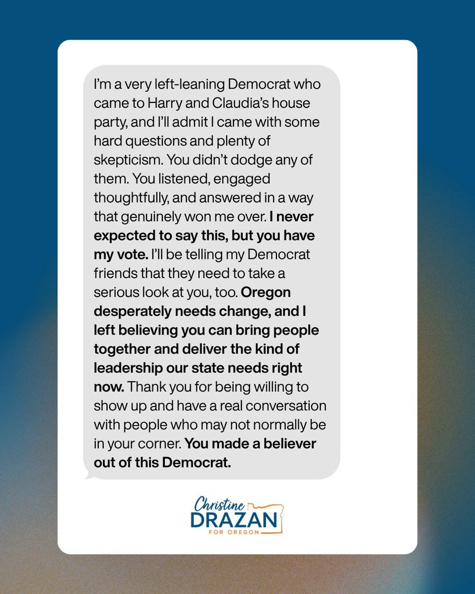ChristineDrazan's tweet photo. This message I received means a lot. You don’t have to change your party or agree with me on every issue to recognize Oregon needs better leadership in the governor’s office. 

More and more Oregonians are looking at the results and deciding it’s time for something different. #DemsforDrazan