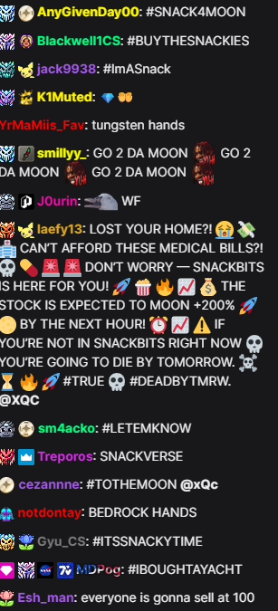 Kenzkxz's tweet photo. Just go look at xqc's live chat

SNACKBITS TO THE MOOOON

https://t.co/VUdEL3sg51 https://t.co/XWbB8DH8jA