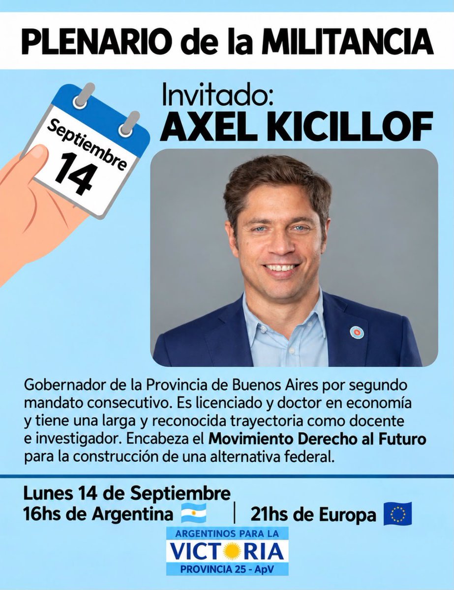 ARGprovincia25's tweet photo. Lunes 14 de septiembre, 16 hs de Argentina 🇦🇷, 21hs de Europa 🇪🇺 plenario de la Militancia de Argentinos para la Victoria.
Invitado: @Kicillofok gobernador de la provincia de Buenos Aires segundo mandato consecutivo.
Licenciado y doctor en economía , encabeza el @MOVIMIENTODAF https://t.co/zTfDe8Am18
