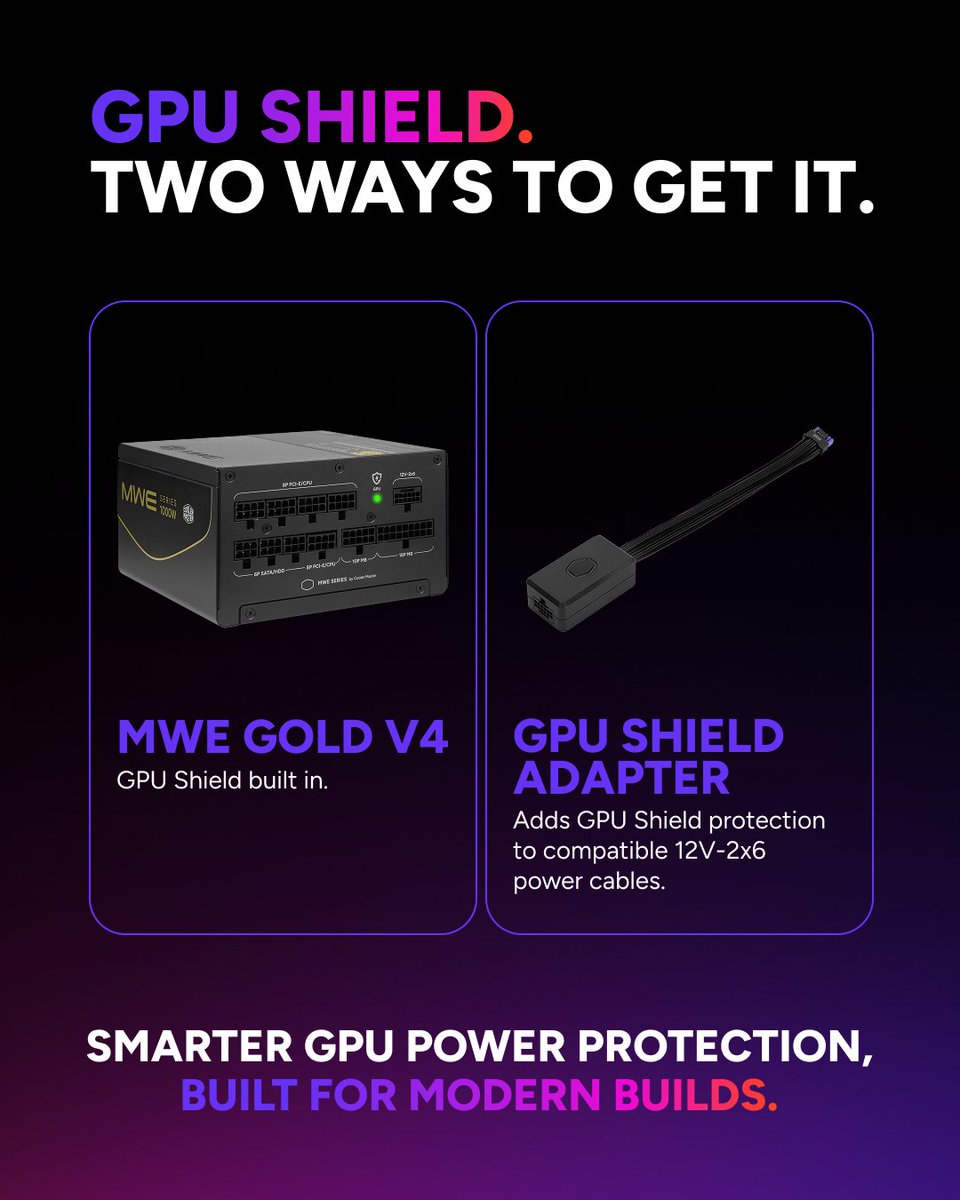 CoolerMaster's tweet photo. What if your PSU could see more than just the total? 👀

GPU Shield looks deeper into the GPU power connection, monitors for abnormal behavior, and steps in if things become critical.

Swipe through to see how it works.

MWE Gold V4: https://t.co/A0TNoNksrg
GPU Shield Adapter: https://t.co/TCIKavkpdI

#CoolerMaster #GPUShield