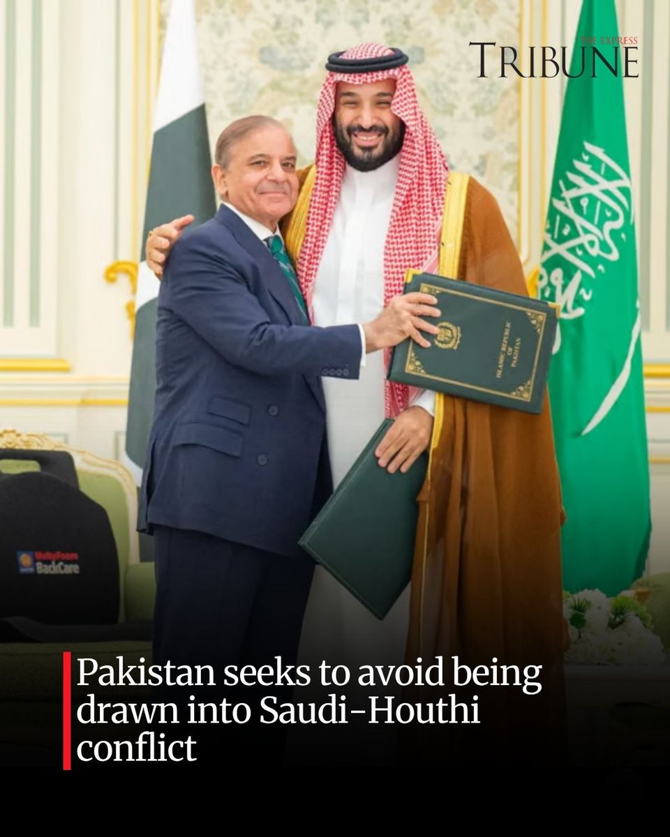 etribune's tweet photo. Pakistan is seeking to avoid being drawn into direct fighting between Saudi Arabia and Yemen’s Iran-aligned Houthis while balancing its defence commitments to Riyadh. The country is also trying to preserve its relationship with Iran as tensions in the region continue to escalate.

The delicate position comes as Pakistan faces pressure to support Saudi Arabia while avoiding a wider regional confrontation. Islamabad’s approach highlights the difficult balancing act between its strategic ties with Riyadh and its longstanding relationship with Tehran.