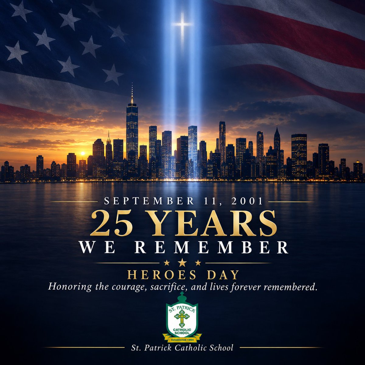 StPatrickJax's tweet photo. May we honor the heroes of September 11 not only by remembering them today, but also by choosing to live each day with courage, kindness, faith, and love. https://t.co/IDOfFYbDrU