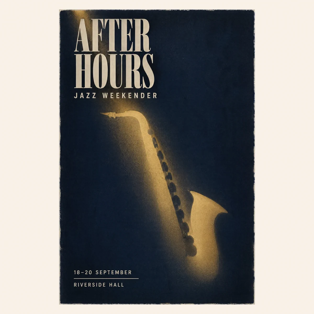 Jazz weekender poster: cream serif letters spelling AFTER HOURS above a golden saxophone silhouette on a dark background.