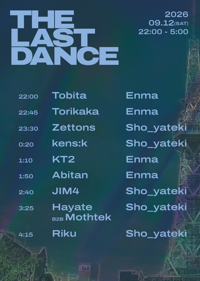 KT2_sankatetsu's tweet photo. 『THE LAST DANCE』#TLD02 

⌚️ 2026.09.12(Sat) 22:00 - 5:00
📍 @MIRAI_NAGOYA_X
💵 ¥3,000(with 1D)

▷ Guest
Abitan @Abitan_kh 
kens:k @com_kensk 

狂乱確定なスーパーバイブスパーティ、明日開催です！
タイムテーブルも公開ですよん♪ https://t.co/gHwLmlERK0