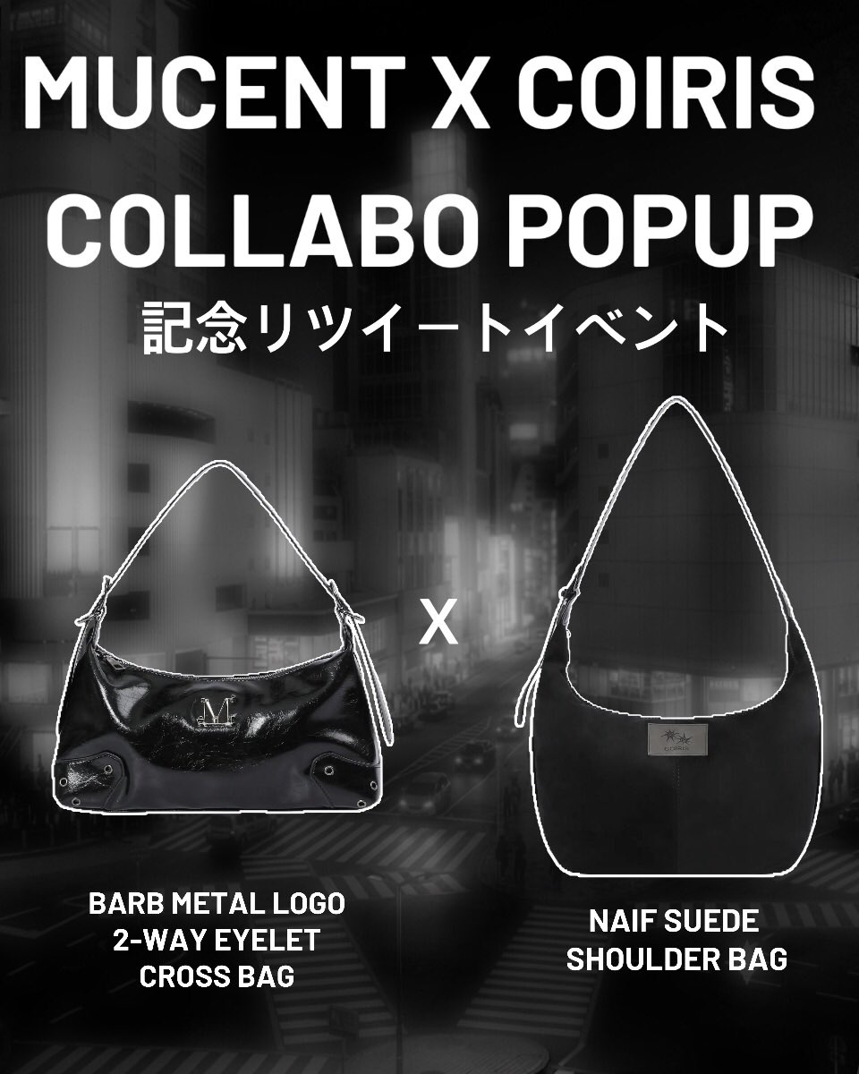 mucentjapan's tweet photo. MUCENT X COIRIS COLLABO POPUP in TOKYO / NAGOYA

🤍📮開催記念リツイートムイベント

▪︎応募期間・当選発表
応募期間: 9/11（金）〜9/27（日）
当選発送: 9/28（月）

▪︎参加方法
MUCENT JAPANとCOIRIS JAPAN公式アカウントを follow & RT で応募完了
引用コメントで当選確率🆙💭

▪︎プレゼント内容
当選者3名様に以下商品をプレゼント✨
BARB METAL LOGO 2-WAY EYELET CROSS BAG + NAIF SUEDE SHOULDER BAG
（当選商品は配送にてお届け予定）

▪︎注意事項
※非公開または活動の少ないアカウントは対象外となります
※当アカウントからのいいね等はランダム対応となりますのでご了承ください
・当選者には個別にご連絡いたします
（ご連絡できるように設定をお願い致します）

—

今韓国で流行中のCOIRIS（@coiris_jp）が、MUCENTの東京オフラインストア、名古屋オフラインストアにてポップアップを開催することが決定致しました🩶🪽

［TOKYO STORE］
•9/19（土）〜9/27（日）
•11:00〜20:00
📍東京都渋谷区神宮前1-11-6 ラフォーレ原宿 4F

［NAGOYA STORE］
•9/19〜9/27
•10:00〜20:00
📍愛知県名古屋市中区栄3-29-1 名古屋PARCO 4F

🤍🛒購入特典

2個購入時=シグネチャーメインロゴソックス（カラーランダム）
3個購入時= ロビンメタルロゴハートパッチキーホルダーor レックスクロスレザーパッチキーホルダー
4個購入時= シグネチャーレタリングロゴボールキャップ（カラーランダム）

※ノベルティーの内容や詳細は、当日の状況により予告なく変更となる場合がございます。
※購入特典イベントはポップアップ終了以降も常時開催となります。

皆様のご参加を心よりお待ちしております🩶