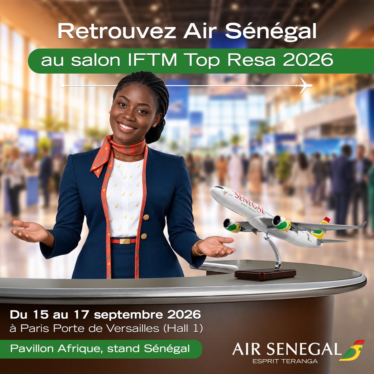 FlyAirSenegal's tweet photo. Comme à l’accoutumée, Air Sénégal participera à l’édition 2026 de l’IFTM Top Resa, rendez-vous incontournable des professionnels du tourisme et du voyage.

📍 Paris – Porte de Versailles, Hall 1
📅 Du 15 au 17 septembre 2026
🕘 De 9h30 à 19h https://t.co/sPtPSAhrGx