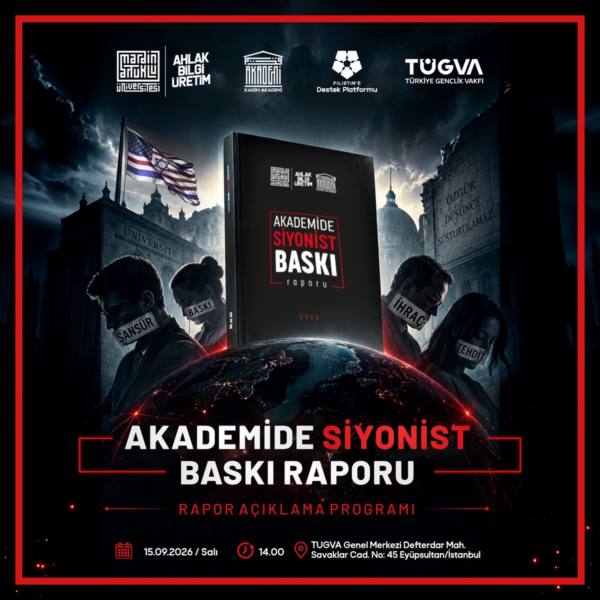 mardinartuklu's tweet photo. 🔴 Akademide Siyonist Baskı Raporu Kamuoyuyla Buluşuyor

Üniversitemiz akademisyenleri ve Kadim Akademi iş birliğiyle hazırlanan “Akademide Siyonist Baskı Raporu”nun ilk çalışması kamuoyuyla buluşuyor.

Akademik özgürlüğe yönelik baskı ve sansür mekanizmalarını kayıt altına alan çalışmanın rapor açıklama programına davetlisiniz.

📅 15 Eylül 2026 Salı
🕑 14.00
📍 TÜGVA Genel Merkezi – İstanbul

@erolozvar
@ibrahimozcosar 
@osmannnurika 
@destekfilistine 
@tugvaTR 
@KudusMau 

#MardinArtukluÜniversitesi #AkademikÖzgürlük #AkademideSiyonistBaskı
