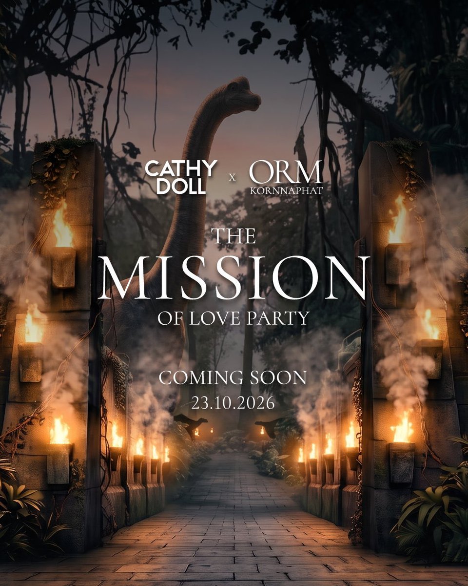 OrmKornnaphatCN's tweet photo. Get ready for an epic adventure with Orm! 🦖🔥
 The countdown is officially ON! Cathy Doll x Orm Kornnaphat is bringing us something big with #TheMissionOfLoveParty!
 📌 Mark your calendars: 
🗓 More details on: September 15, 2026 
🗓 Main Event: October 23, 2026
 Stay tuned and gear up to join Orm on this exciting new journey! Let’s make this mission unforgettable! 💖✨

#OrmKornnaphat #ออมกรณ์นภัส
@ormmormm