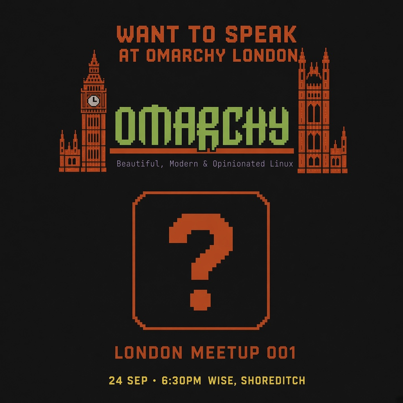 zero_ramp's tweet photo. Want to speak at Omarchy London Meetup 001?

We have one speaker slot left. You’ll be joining @mdisec  from the Omarchy Security Team and @t4t5 , creator of RenCal.

🗓️ 24 Sept, 🕡 6:30pm 📍Wise, Shoreditch

Interested? Reply or send a DM

https://t.co/LMBnQBdBCI

#Omarchy #Linux https://t.co/qdAQuO5fNx