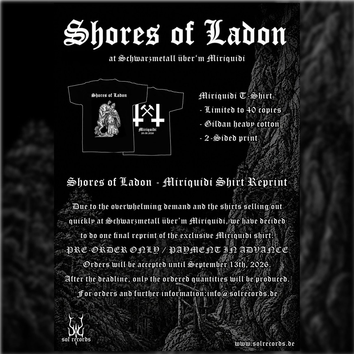 RecordsDeviant's tweet photo. FINAL CALL!

Preorder for the Shores of Ladon event shirt reprint ends this Sunday, Sept. 13th.

Orders AND payments must be received by Sunday. After that, the final quantity goes to print.

No extra copies planned.

info@solrecords.de

#ShoresOfLadon #BlackMetal https://t.co/b89McqJ1sb