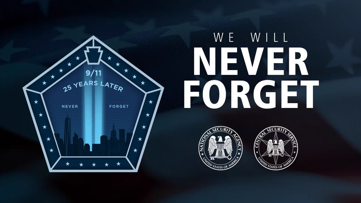 9/11, 25 years later anniversary graphic. We will never forget. National Security Agency/Central Security Service seals.