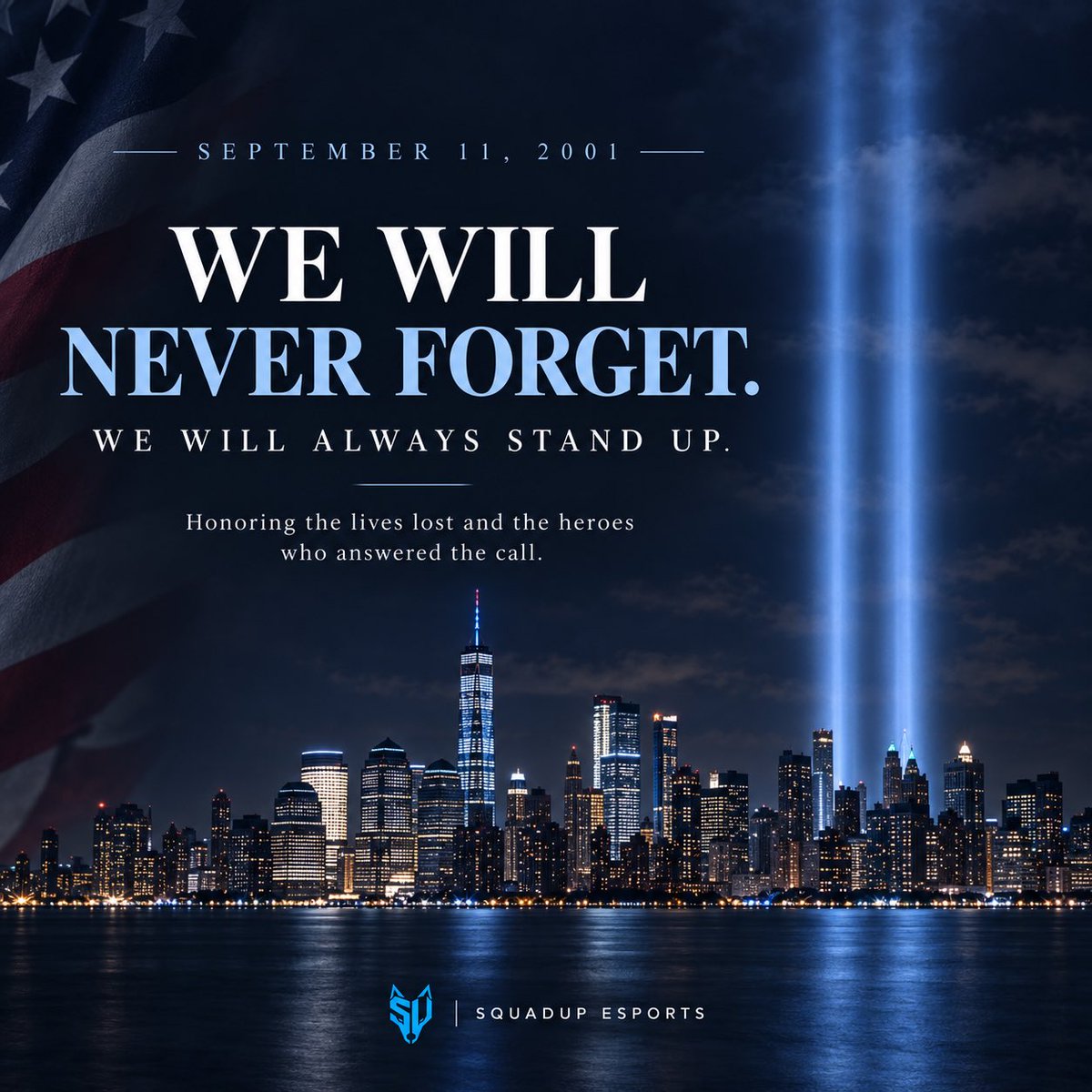 SquadUpEsp's tweet photo. Today, we remember the lives lost, the heroes who answered the call, and the families forever changed.

We will never forget. 🇺🇸 https://t.co/E0NafxDJ3v