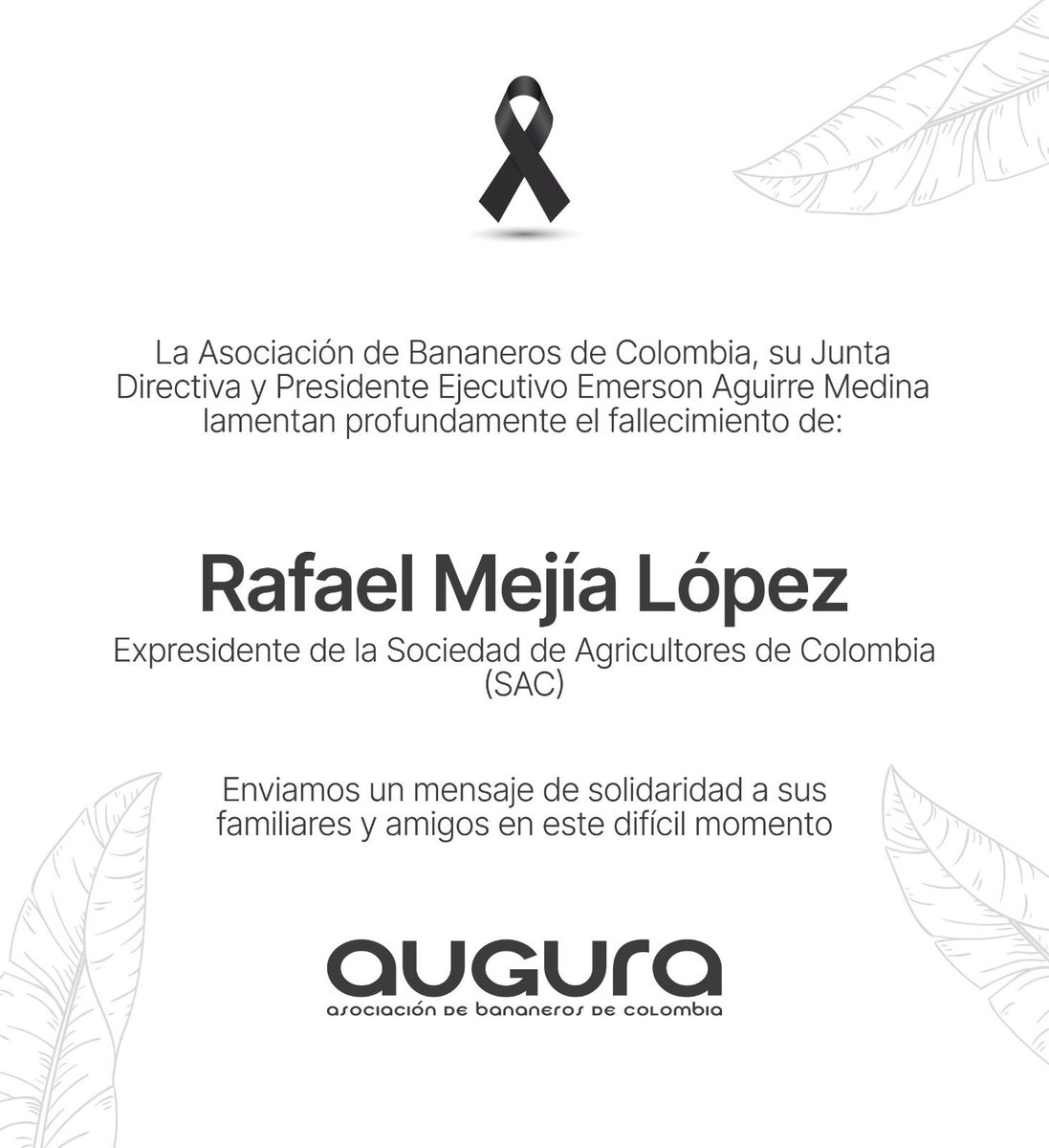 AuguraColombia's tweet photo. Desde AUGURA Lamentamos el fallecimiento de Rafael Mejía López, quien se desempeñó como dirigente gremial de la Sociedad de Agricultores de Colombia (@SAColombia) donde trabajó por el fortalecimiento del sector agro y la defensa del campo colombiano https://t.co/Q3RVFjM9JW