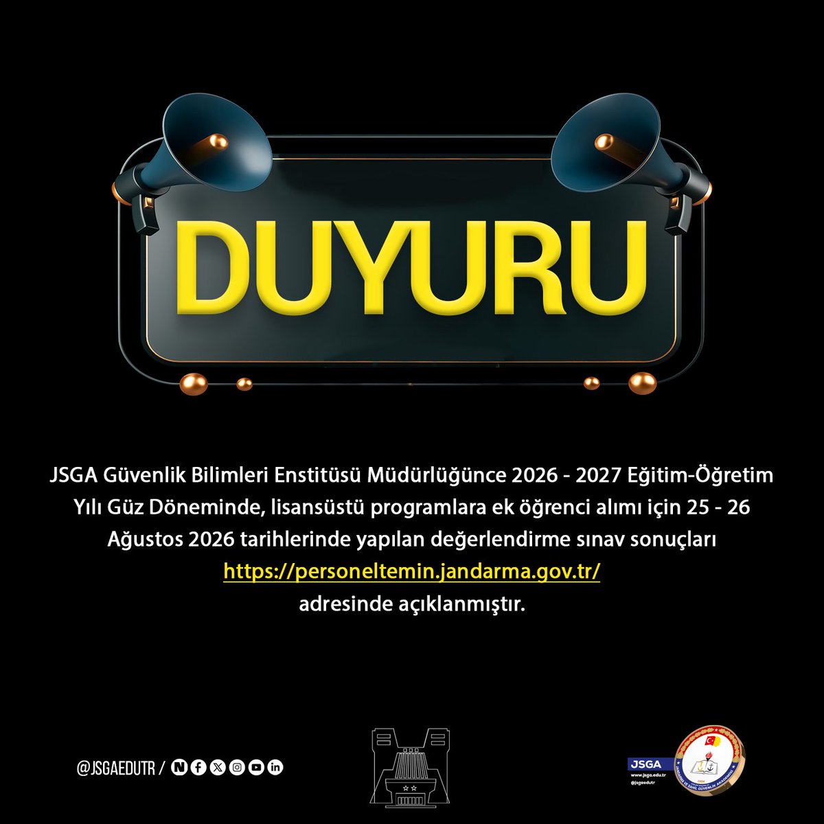 jsgaedutr's tweet photo. 📢 JSGA Güvenlik Bilimleri Enstitüsü Müdürlüğünce 2026 - 2027 Eğitim-Öğretim Yılı Güz Döneminde, lisansüstü programlara ek öğrenci alımı için 25 - 26 Ağustos 2026 tarihlerinde yapılan değerlendirme sınav sonuçları https://t.co/jDEiRj2z9l açıklanmıştır. https://t.co/RBkHBJnfGn