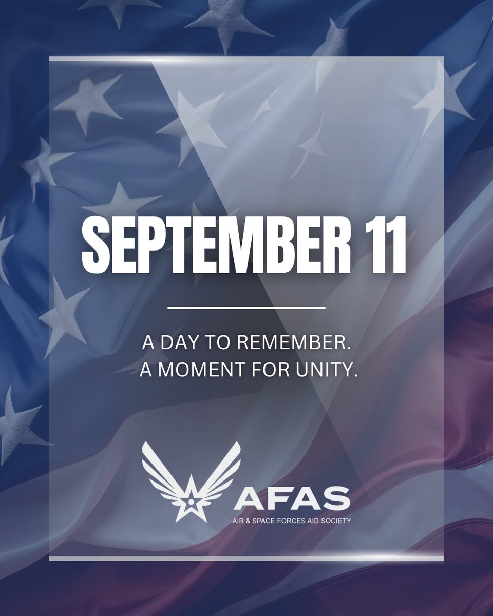 AFASHQ's tweet photo. As our nation comes together to mark the 25th anniversary of 9/11, AFAS pauses to honor the lives lost &amp; reflect on the lasting impact of that day. Today, we are reminded of the strength found in unity, the resilience of the American spirit, &amp; the importance of never forgetting. https://t.co/CoW4IT2OkB