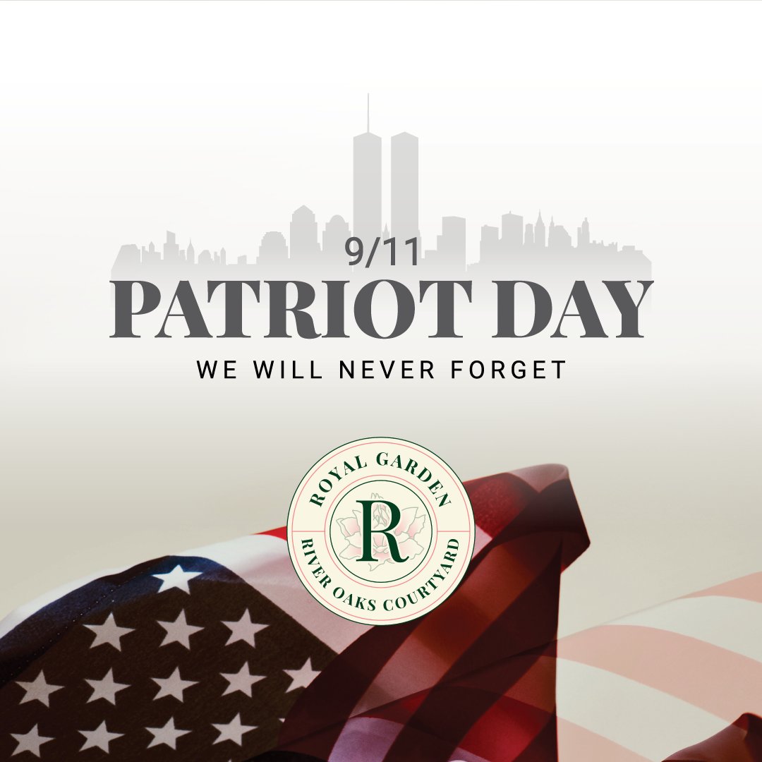 royalgardenhtx's tweet photo. Today, we pause to remember those we lost and honor the bravery and sacrifice shown on September 11, 2001.

May we carry their memory with us and reflect on the strength and unity shown in the face of tragedy.

#RoyalGarden #RiverOaksCourtyard #PatriotDay https://t.co/DVanTki7kR