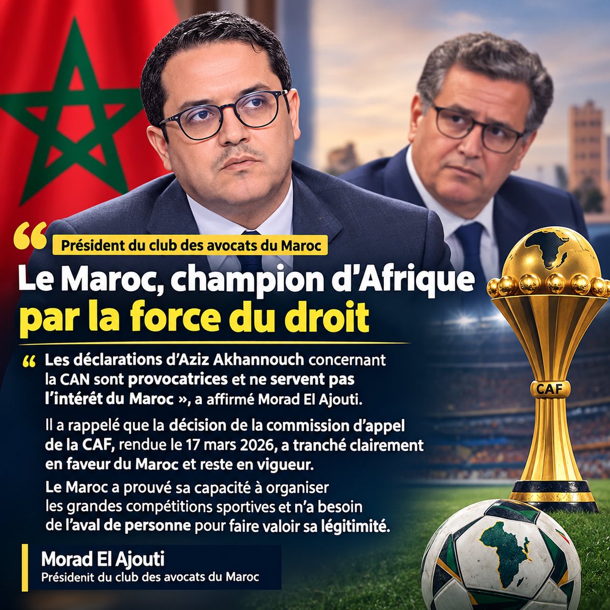 HamzaJabali1's tweet photo. Morad El Ajouti dénonce les déclarations d’Aziz Akhannouch sur la CAN, les jugeant « provocatrices ». Il rappelle que la décision de la CAF du 17 mars 2026 reste en faveur du Maroc, qui a démontré sa capacité à organiser les grandes compétitions sportives
#المغرب #viral https://t.co/mSRjSLlNov