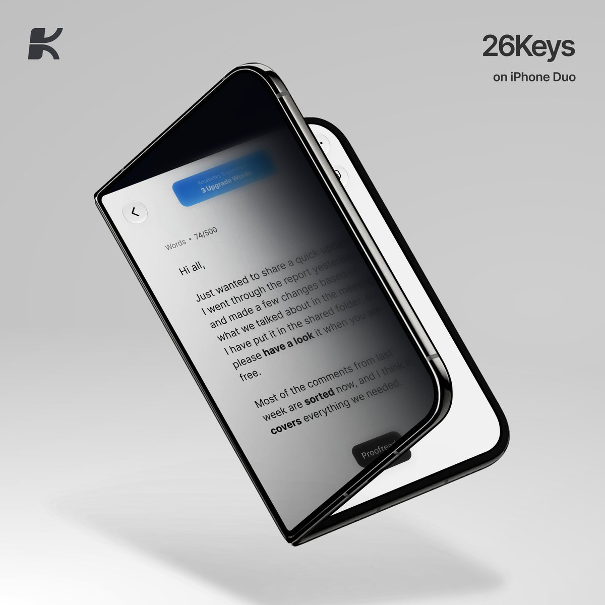 26keysapp's tweet photo. Apple reimagined the iPhone with the Duo.
We reimagined 26Keys on it.

More room to see your words. More room to make them better.

#iPhoneDuo #AppleEvent #26Keys https://t.co/Hfd93Wms5x