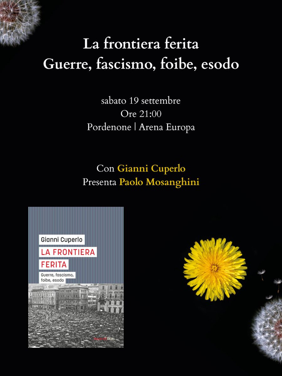marietti1820's tweet photo. 🌼 Marietti1820 a pordenonelegge!

Gianni Cuperlo presenta “La frontiera ferita. Guerre, fascismo, foibe, esodo”. Presenta Paolo Mosanghini.

📅 Sabato 19 settembre, ore 21:00
📍 Arena Europa, Pordenone

Vi aspettiamo! https://t.co/LvFjIAjZLu