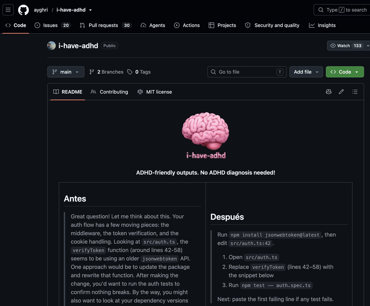 Captura de GitHub del repositorio ayghri/i-have-adhd, una herramienta que promete respuestas “ADHD-friendly”. En el README aparece un cerebro rosa y una comparativa “Antes / Después”: a la izquierda, una respuesta larga y llena de rodeos; a la derecha, instrucciones cortas, directas y accionables. Básicamente: menos novela, más “dime qué tengo que hacer”.