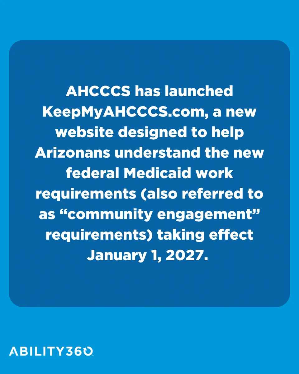 AHCCCS has launched KeepMyAHCCCS.com, a new website designed to help Arizonans understand the new federal Medicaid work requirements (also referred to as “community engagement” requirements) taking effect January 1, 2027. 