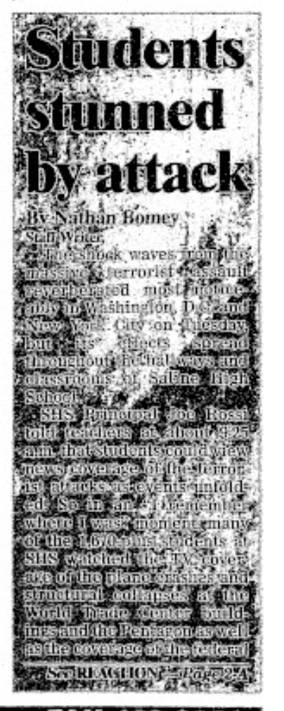 NathanBomey's tweet photo. Twenty-five years ago today, I was a 17-year-old staff writer at The Saline Reporter, the weekly community newspaper in my Michigan hometown.

After school, I went straight to work and asked my editor if he'd like me to write a story on how students at Saline High School were reacting to the terrorist attacks. He said yes. So I returned to the high school to look for students to interview and I vividly remember ... there was nobody there. It was a total ghost town.

So I made my way back to the newsroom and started calling students ...

This is what I wrote.