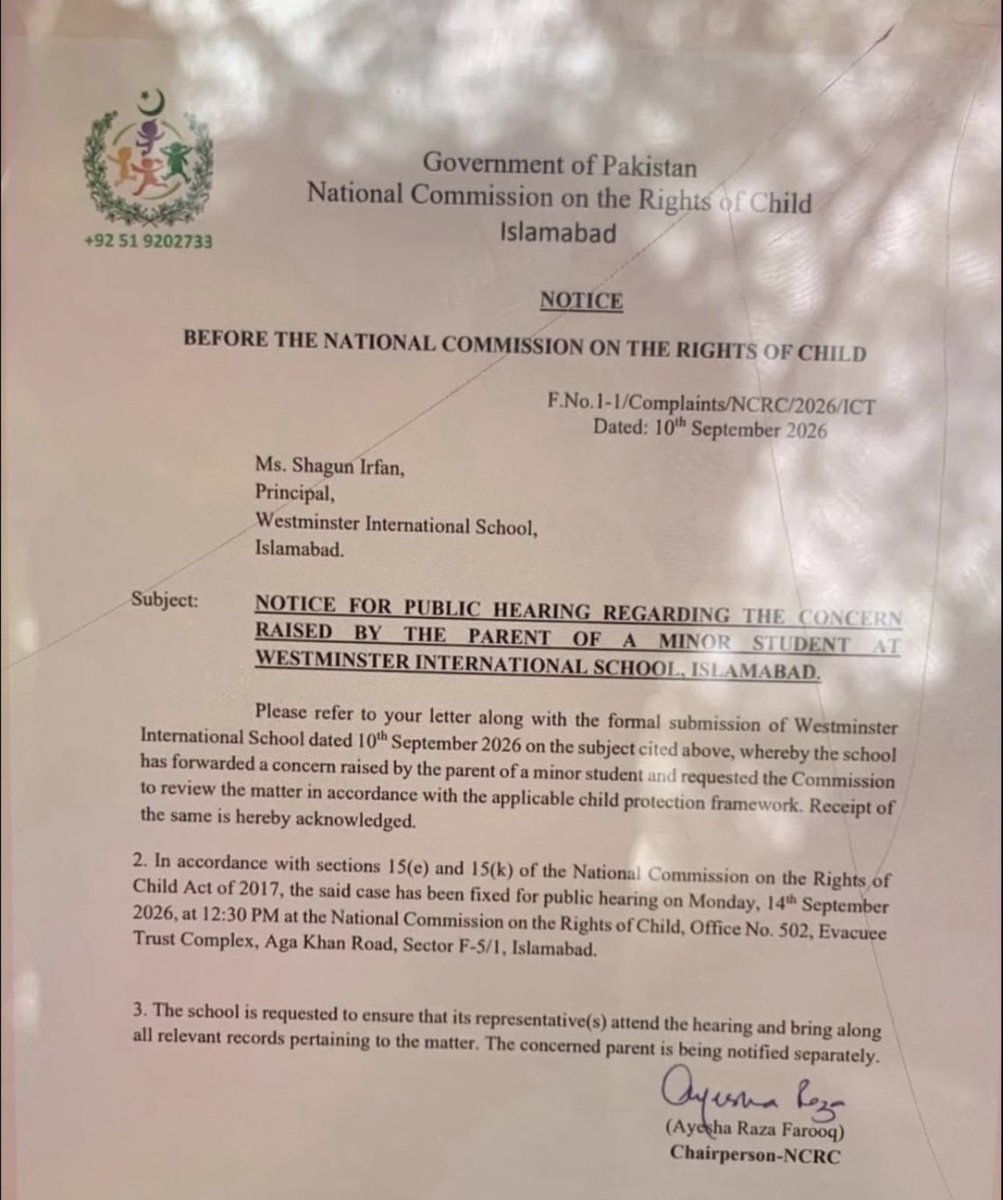 ia_rajpoot's tweet photo. #BIG #BREAKING

National Commission on the Rights of Child (NCRC) sets September 14 (Monday) for public hearing of “Westminster International School Phase 7 Bahria Town Campus” in Islamabad 

A notice in this regard has been issued by the authorities concerned besides alerting the school management and the parents of victim baby girl student.

Reportedly, a janitor had allegedly harassed a 5 year old girl student in washroom area of WM Intl School. The victim girl shared her ordeal with mother in night who brought the horrible matter into notice of school’s head mistress but she (principal) allegedly ignored the sensitivity of the case sparking unrest among parents and other students of the educational institution. 

The notice issued by NCRC reads as “NOTICE FOR PUBLIC HEARING REGARDING THE CONCERN RAISED BY THE PARENT OF A MINOR STUDENT AT WESTMINSTER INTERNATIONAL SCHOOL, ISLAMABAD.
Please refer to your letter along with the formal submission of Westminster
International School dated 10" September 2026 on the subject cited above, whereby the school has forwarded a concern raised by the parent of a minor student and requested the Commission to review the matter in accordance with the applicable child protection framework. Receipt of the same is hereby acknowledged.