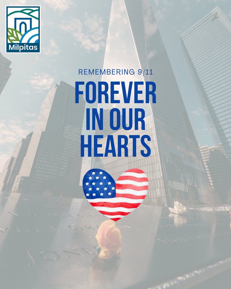 MilpitasCityGov's tweet photo. On September 11, we pause to remember the lives lost and honor the courage and compassion shown in the days that followed. We remember the families, first responders, service members, and communities forever changed. May we carry their memories forward. https://t.co/DdI2YdAAJr