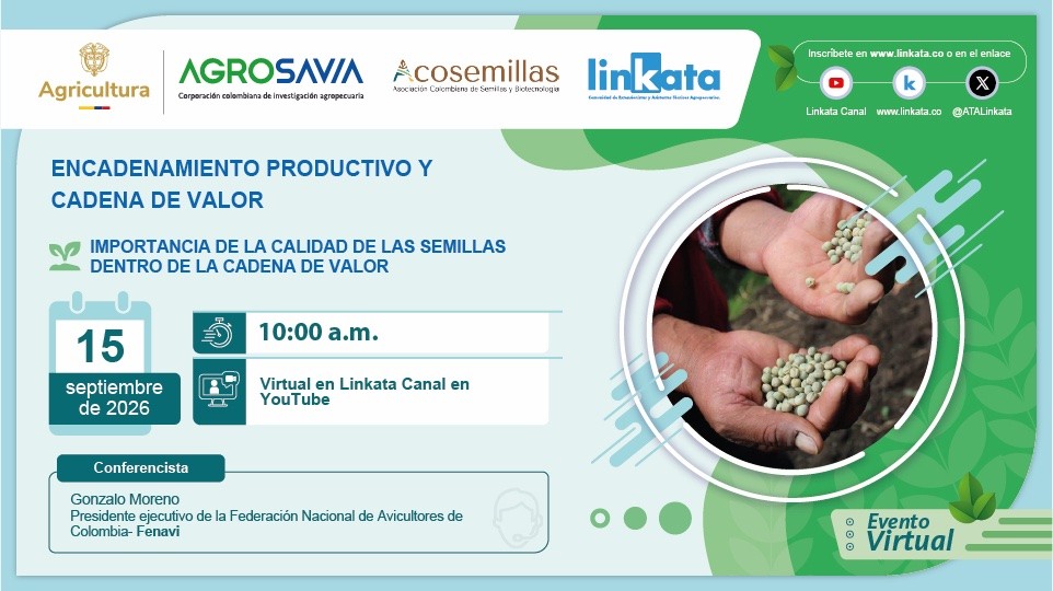 ACOSEMILLAS's tweet photo. Encadenamiento productivo y cadena de valor

Desde Acosemillas te invitamos a un nuevo encuentro virtual de @ATALinkata Conecta, un espacio para conversar sobre el papel de las semillas dentro de los encadenamientos productivos y comprender cómo su calidad puede contribuir a fortalecer la generación de valor, la competitividad y la articulación entre los diferentes actores de la cadena.

Te esperamos este 15 de septiembre a las 10:00 a.m. en Linkata Canal de Youtube

Contaremos con la participación de Gonzalo Moreno, @gmorenogo  presidente ejecutivo de la Federación Nacional de Avicultores de Colombia - @FenaviColombia , quien compartirá su perspectiva sobre la importancia de la calidad de las semillas dentro de la cadena de valor.

Regístrate dando clic aquí
https://t.co/NE6rn83Dy2
@LeoarizaR @SomosAGROSAVIA @ICACOLOMBIA @MinAgricultura