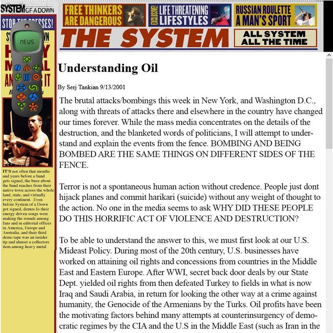 numetal_moment's tweet photo. Two days after the 9/11 terrorist attacks Serj Tankian of System of a Down posts the essay Understanding Oil to the band's website. Sony removes the essay amid claims Tankian was justifying the attacks and the band was monitored by the CIA for subversive activities (2001) https://t.co/EdHgqxrqIi