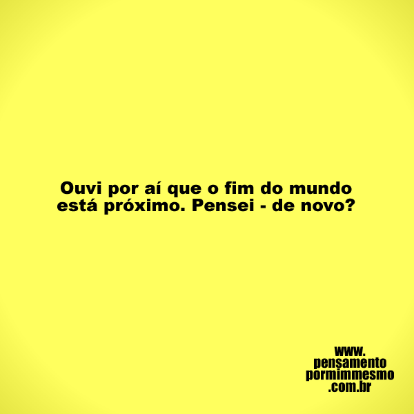 magicjebb1's tweet photo. Ouvi por aí que o fim do mundo está próximo. Pensei - de novo?

#fimdomundo,#apocalipse,#extinção,#pensamento https://t.co/n2B1oqnyjG