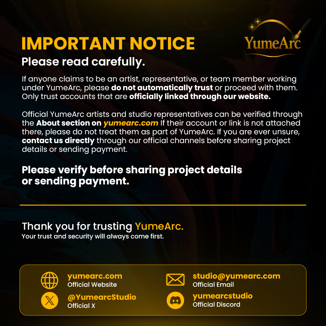 YumearcStudio's tweet photo. We wanted to clear something up about YumeArc and the people who represent our studio

If someone claims to be part of YumeArc, please make sure their account is actually linked through our website before trusting or proceeding with them.

YumeArc is one creative studio and any commission presented as an official YumeArc commission is handled through our studio and creative team. Our artists work together under YumeArc but no one should be privately using the YumeArc name to take commissions, collect payments or present themselves as an official representative unless they’re actually verified by us.

The easiest way to check is through the About section on https://t.co/UfN1KzjUOO  If their account or link isn’t listed there please don’t automatically treat them as part of YumeArc.

Using our name, similar branding, reposting our artwork, or simply saying they work with our studio does not mean they’re officially affiliated with us.

Before sharing your character references project details, commissioning, or sending payment, please make sure you know who you re speaking with.

If you’re ever unsure, you can always contact us directly through our official channels:

Website: https://t.co/UfN1KzjUOO
X: @YumearcStudio
Discord: yumearcstudio
Email: studio@yumearc.com 

Only verified YumeArc artists and official YumeArc channels represent our studio.

If someone is falsely using the YumeArc name, branding, identity, or artwork to make themselves appear affiliated with us, we may take the necessary steps to have it removed.

Before you commission, verify.
Before you pay, verify.
And if you re ever unsure just come directly to YumeArc

Thank you for trusting YumeArc
Your trust and security will always come first✨
