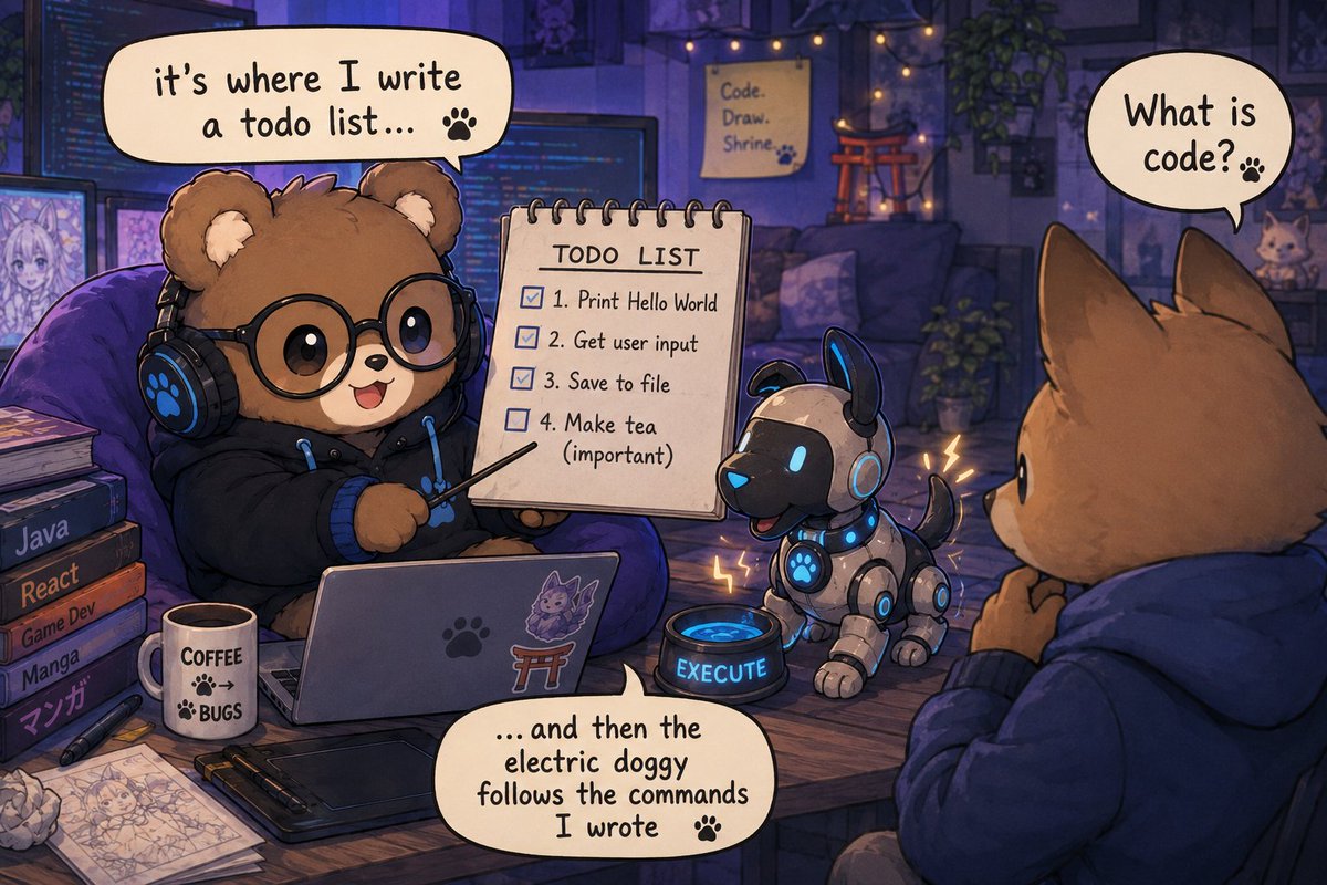 BearTheDev's tweet photo. Someone asked me what code is.

I told them:

“It’s where I write a todo list, and then the electric doggy follows the commands I wrote.” 🐻💻🐶⚡

…Honestly, that’s basically it. 🐾

#Programming #Coding #SoftwareEngineering #AI https://t.co/5D1p6VDm1a