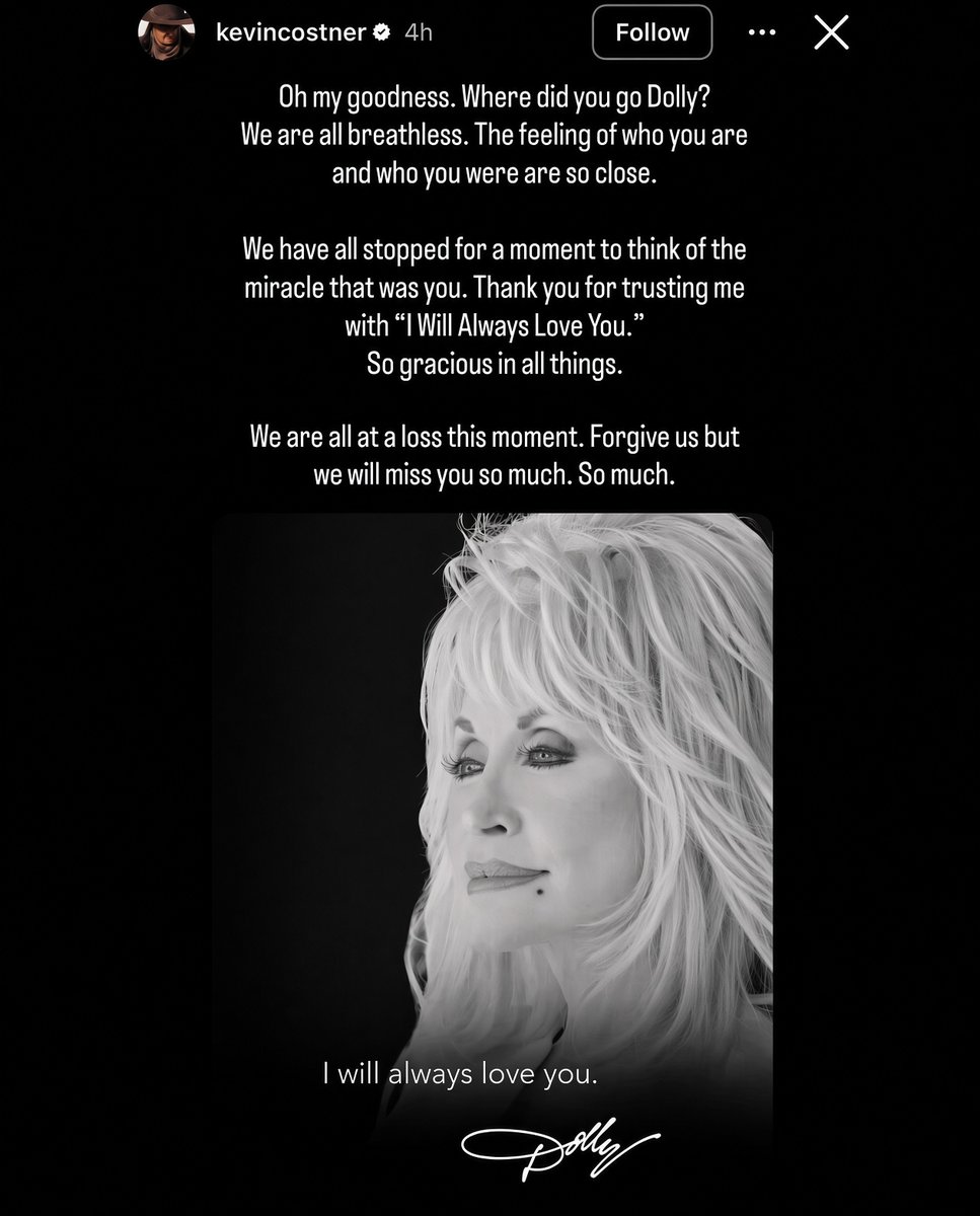 LouisaClary's tweet photo. The day Dolly died, Kevin Costner's post captured exactly what the world was feeling... 

"Oh my goodness. Where did you go Dolly?"

"We are all breathless. The feeling of who you are and who you were are so close."

"We have all stopped for a moment to think of the miracle that was you."

"Thank you for trusting me with “I Will Always Love You.” So gracious in all things."

"We are all at a loss this moment."

"Forgive us but we will miss you so much. So much." 💔