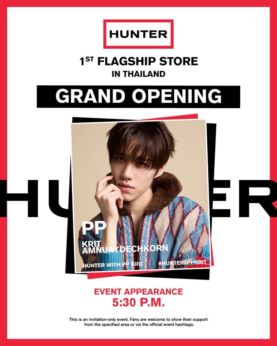 ppkritt_fc's tweet photo. A NEW CHAPTER IS COMING TO THAILAND.

HUNTER is set to celebrate the grand opening of its 1st Flagship Store in Thailand, bringing 170 years of British heritage, iconic craftsmanship and weather-ready design to Bangkok.

#PPKritt
#HUNTERxPPKRIT 
#HUNTER1STFLAGSHIPSTOREINTHAILAND 
#HUNTERTH
#TEAMHUNTER
#HUNTERBOOTS

Join PP Krit , Tee Tee , Por , and Sara Legge  as they come together to celebrate this special milestone with HUNTER hunterboots.

HUNTER Flagship Store
Floor 3, Zone A, ICONSIAM
THURSDAY, 10th September 2026
5:30 PM ONWARDS

Fan Zone Registration Details will be announced on 1 SEPTEMBER 2026 at 12 PM.

Registration will open on 2 SEPTEMBER 2026 at 10 AM.

Get ready to discover the world of HUNTER soon.
