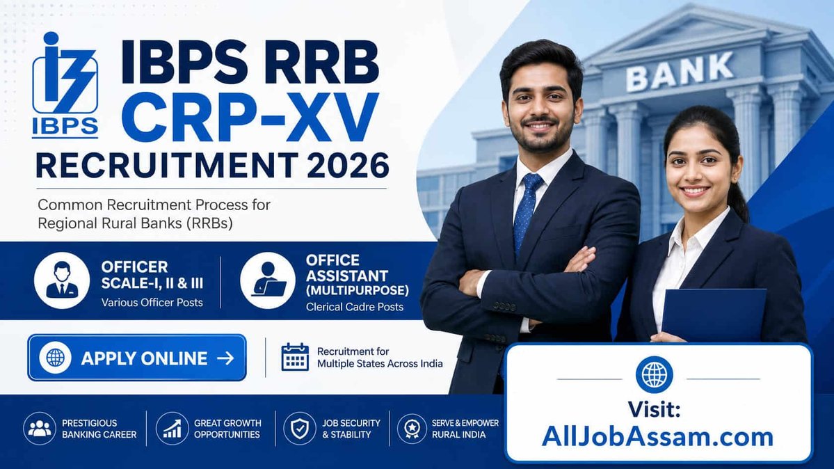 alljobassam's tweet photo. IBPS RRB CRP-XV Recruitment 2026 – Officer &amp; Office Assistant Posts, Apply Online

Apply Link: https://t.co/bjxhtTbC67

#IBPSRRBCRPXV2026 #IBPSRRBRecruitment2026 #IBPSRRB #CRPXV #RRBOfficerRecruitment #RRBOfficeAssistant #OfficerScaleI #OfficerScaleII #OfficerScaleIII https://t.co/rflkDI2otQ