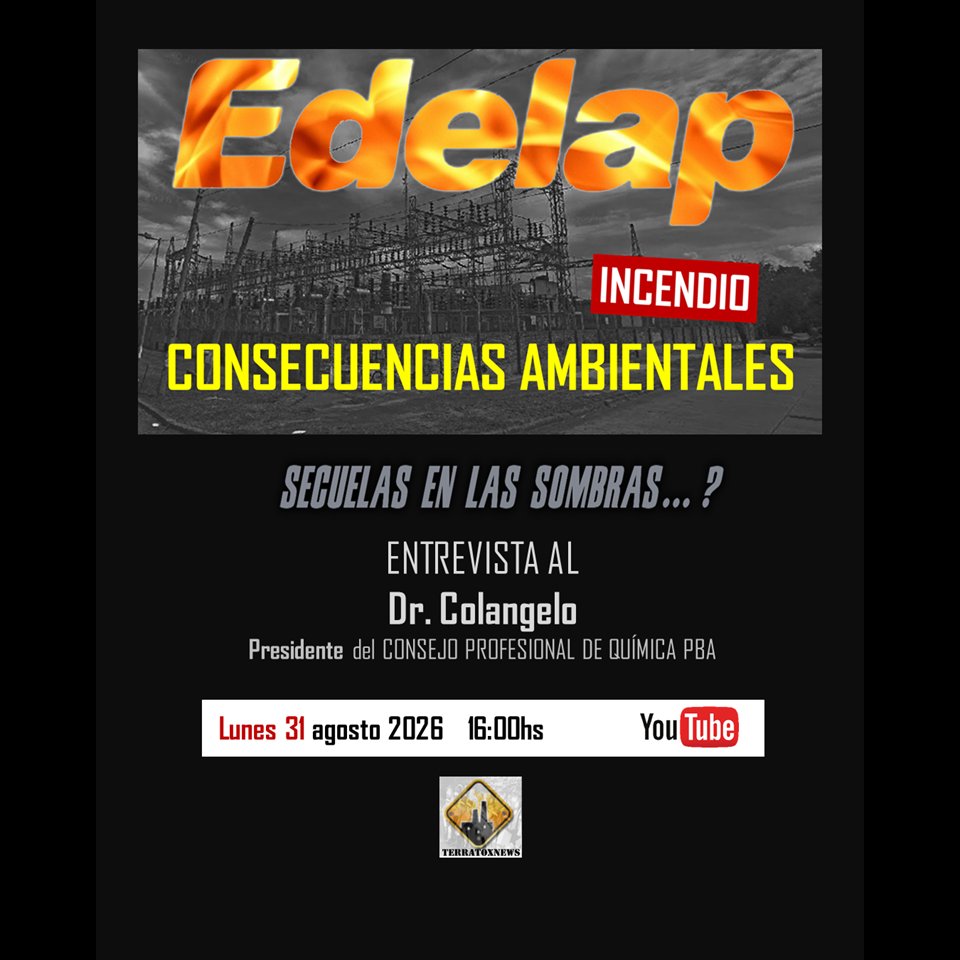 TERRATOXNEWS's tweet photo. ENTREVISTAMOS al Dr. C. Colangelo (Consejo Profesional de Química)  
⛔️31 DE AGOSTO 2026. 
⏱️16hs
🔴 https://t.co/R9QN0ohjNY

#edelap #incendioedelap #subestacióneléctrica #subestaciónTolosa #Tolosa #edelaptolosa
#incendio
#terratoxnews
#cpq
#impactoambiental
#periciaambiental https://t.co/esjIimA3hx