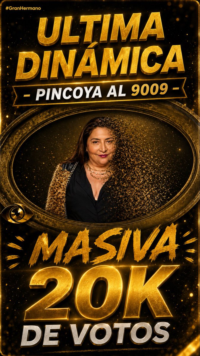 lamasdorada's tweet photo. ÚLTIMA DINÁMICA DE VOTOS
PINCOYA AL 9009

META: 20.000 VOTOS

Comenten sus comprobantes de votos
ESPECIFICANDO LA CANTIDAD DE VOTOS EMITIDOS para mayor control

Pueden votar por: https://t.co/YWKcWJnpwv o https://t.co/404O8rLzIv
#GranHermano https://t.co/eQopE5FeMn