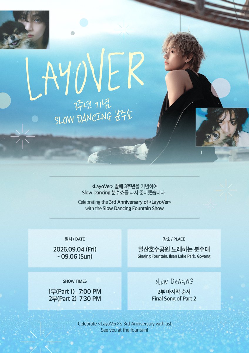 BTSV_Support_Kr's tweet photo. 💜 <LayoVer> 발매 3주년 기념
Slow Dancing 분수쇼 ⛲️🎶

9월 8일 <LayoVer> 발매 3주년을 축하하며
일산호수공원 노래하는 분수대에서
Slow Dancing 분수쇼를 다시 준비했습니다 💜

To celebrate the 3rd anniversary of <LayoVer> on September 8,
we’ve prepared the Slow Dancing Fountain Show once again at the Singing Fountain in Ilsan Lake Park 💜

🗓 9월 4일(금) ~ 6일(일), 3일간
📍 고양시 일산호수공원 노래하는 분수대

🗓 September 4 (Fri) – 6 (Sun), 3 days
📍 Singing Fountain, Ilsan Lake Park, Goyang

⏰ 공연 시간
1부 | 오후 7시 시작
2부 | 오후 7시 30분 시작

⏰ Show Times
Part 1 | Starts at 7:00 PM
Part 2 | Starts at 7:30 PM

🎵 Slow Dancing은 2부 마지막 순서로 진행될 예정입니다.

선선한 9월의 저녁, 아름다운 분수와 함께
다시 만나는 Slow Dancing 💜
많이 오셔서 <LayoVer>의 3주년을 함께 축하해 주세요! ⛲️✨

🎵 Slow Dancing will be performed as the final song of Part 2.

On a lovely September evening, come enjoy Slow Dancing once again with the beautiful fountain show 💜
We hope many of you will join us in celebrating the 3rd anniversary of <LayoVer>! ⛲️✨