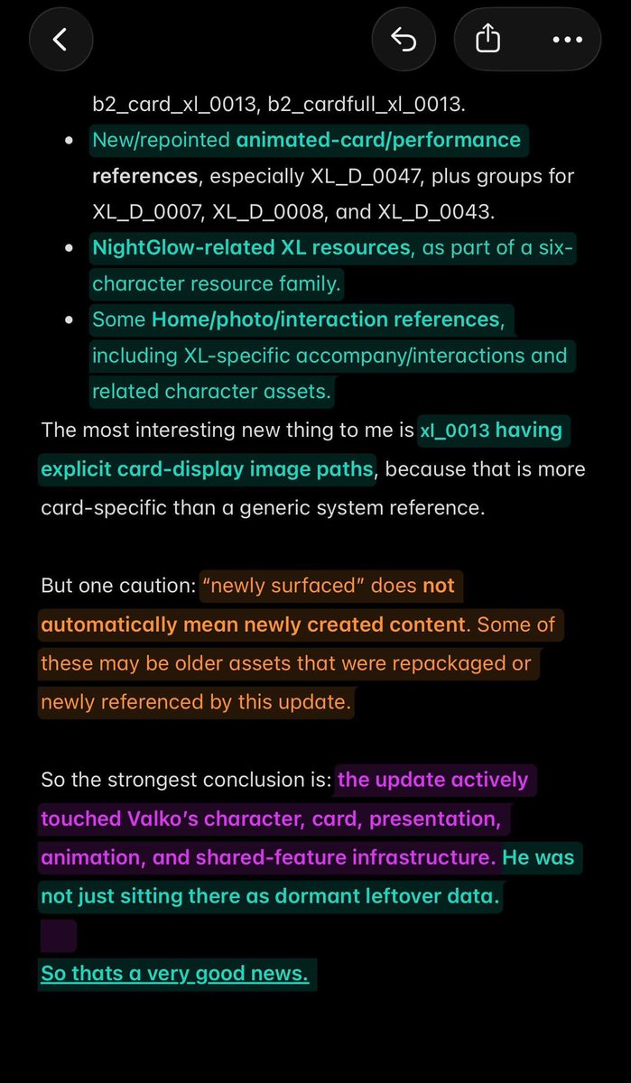 oxiddys's tweet photo. 💫  RESUMEN 💫

Bueno vi este resumen para las que aun no entienden la publicación de insta

He resumido los hallazgos específicos sobre Valko en la actualización de hoy

— Qué significan y qué novedades o cambios se han introducido?

Como pueden ver, se han realizado varios cambios en los archivos «XL». (XL = Xiao Lang = pequeño lobo)

Aunque no parece que vaya a formar parte del próximo *multiban*.

En esta actualización se ha añadido una nueva imagen para la carta (xl_0013); la actualización anterior no incluía esta en concreto. (La última captura de pantalla corresponde a la actualizaci��n anterior). Es muy probable que esta sea su carta para dicho *multiban*

Según las diapositivas, las referencias Valko/XL recién añadidas o recién mostradas en la actualización del 30 de agosto incluyen varios grupos concretos:

Se añadieron/mostraron 480 referencias etiquetadas como XL en los registros XPackage modificados.

Un conjunto compartido de presentación/personalización XL806C, que incluye referencias como XL806C, XL806C_Card, XL806C_Card_01_FX, XL806C_EA y XL806C_H_Card. Esta misma familia 806C existe para los seis caracteres.

Un grupo separado de presentación de caracteres XL003S, con elementos como XL003S_HE, XL003S_M_HE, XL003S_Tails, escenas de mostrar/ocultar formularios/UI y efectos relacionados

Rutas explícitas de visualización de tarjetas para xl_0013: a2_cardsmall_xl_0013, a2_cardmiddle_xl_0013, b2_card_xl_0013, b2_cardfull_xl_0013.

Nuevas referencias/redirecciones de tarjetas animadas/actuaciones, especialmente XL_D_0047, además de grupos para XL_D_0007, XL_D_0008 y XL_D_0043.

Recursos XL relacionados con NightGlow, como parte de una familia de recursos de seis personajes.

Algunas referencias de Inicio/foto/interacción, incluyendo acompañantes/interacciones específicos de XL y recursos de personajes relacionados.

Lo nuevo más interesante para mí es que xl_0013 tenga rutas explícitas de imágenes de visualización de tarjetas, porque eso es más b2_card_xl_0013, b2_cardfull_xl_0013.

Nuevas referencias de tarjetas animadas/actuaciones, especialmente XL_D_0047, además de grupos para XL_D_0007, XL_D_0008 y XL_D_0043.

Recursos XL relacionados con NightGlow, como parte de una familia de recursos de seis personajes.

Algunas referencias de Inicio/foto/interacción, incluyendo interacciones/acompañados específicos de XL y recursos de personajes relacionados.

Lo nuevo más interesante para mí es que xl_0013 tenga rutas de imagen de visualización de tarjeta explícitas, porque eso es más específico de la tarjeta que una referencia genérica del sistema.

Pero una advertencia: "recién salido a la luz" no significa automáticamente contenido recién creado. Algunos de estos pueden ser recursos más antiguos que fueron reempaquetados o referenciados por esta actualización

Por lo tanto, la conclusión más sólida es: la actualización afectó activamente al personaje, la carta, la presentación, la animación y la infraestructura de funciones compartidas de Valko. No se quedó ahí simplemente como datos residuales inactivos.

Así que esa es una muy buena noticia

C del resumen. ladsbirdiee
C de la info justiceforvalko2026