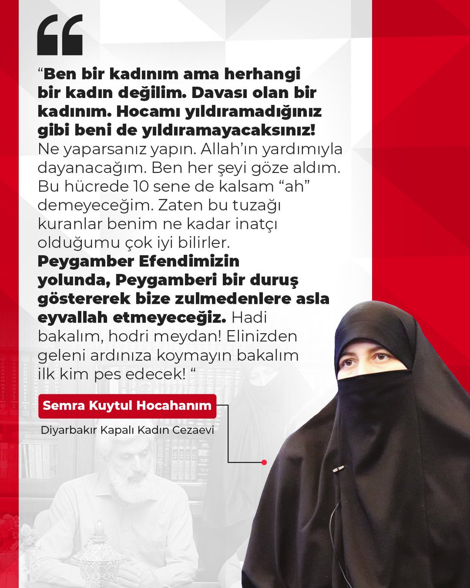 fhoncunesil's tweet photo. “Ben bir kadınım ama herhangi bir kadın değilim. Davası olan bir kadınım. Hocamı yıldıramadığınız gibi beni de yıldıramayacaksınız! Ne yaparsanız yapın. Allah’ın yardımıyla dayanacağım. Ben her şeyi göze aldım. Bu hücrede 10 sene de kalsam “ah” demeyeceğim. Zaten bu tuzağı kuranlar benim ne kadar inatçı olduğumu çok iyi bilirler. Peygamber Efendimizin yolunda, Peygamberi bir duruş göstererek bize zulmedenlere asla eyvallah etmeyeceğiz. Hadi bakalım, hodri meydan! Elinizden geleni ardınıza koymayın bakalım ilk kim pes edecek!”

Semra Kuytul Hocahanım 
Diyarbakır Kapalı Kadın Cezaevi

SemraHocaya Özgürlük
#YargıEliyleZulüm
28Şubat DevamEdiyor
