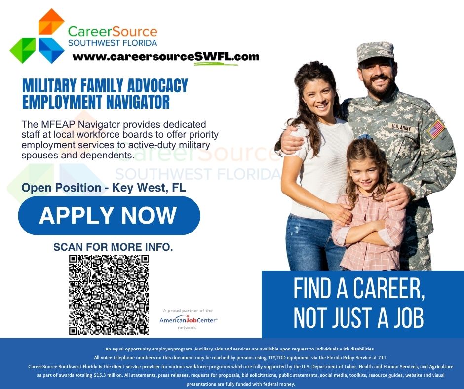 CareerSourceSWF's tweet photo. We’re looking for a Military Family Advocacy Employment Navigator in Key West to support military spouses/dependents  connect w career opportunities. Apply now &amp; help strengthen military families in our community. apply@careersourceSWFL.com https://t.co/eHZ4AsJadr
