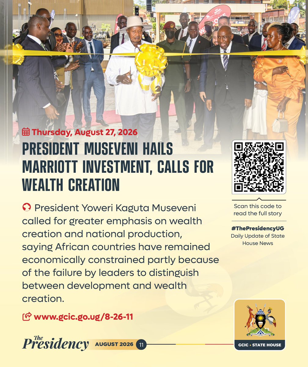 GCICUganda's tweet photo. “Many of the African economies have not grown because of the mistakes of the leaders. They fail to distinguish between development and wealth.” President Museveni made the remarks on Thursday, August 27, 2026, in Nsambya, Kampala, while officiating at the inauguration of the Kampala Marriott Hotel. The president further called for greater focus on wealth creation and national production as Africa works towards stronger and more self sustaining economies. 
#ThePresidencyUG