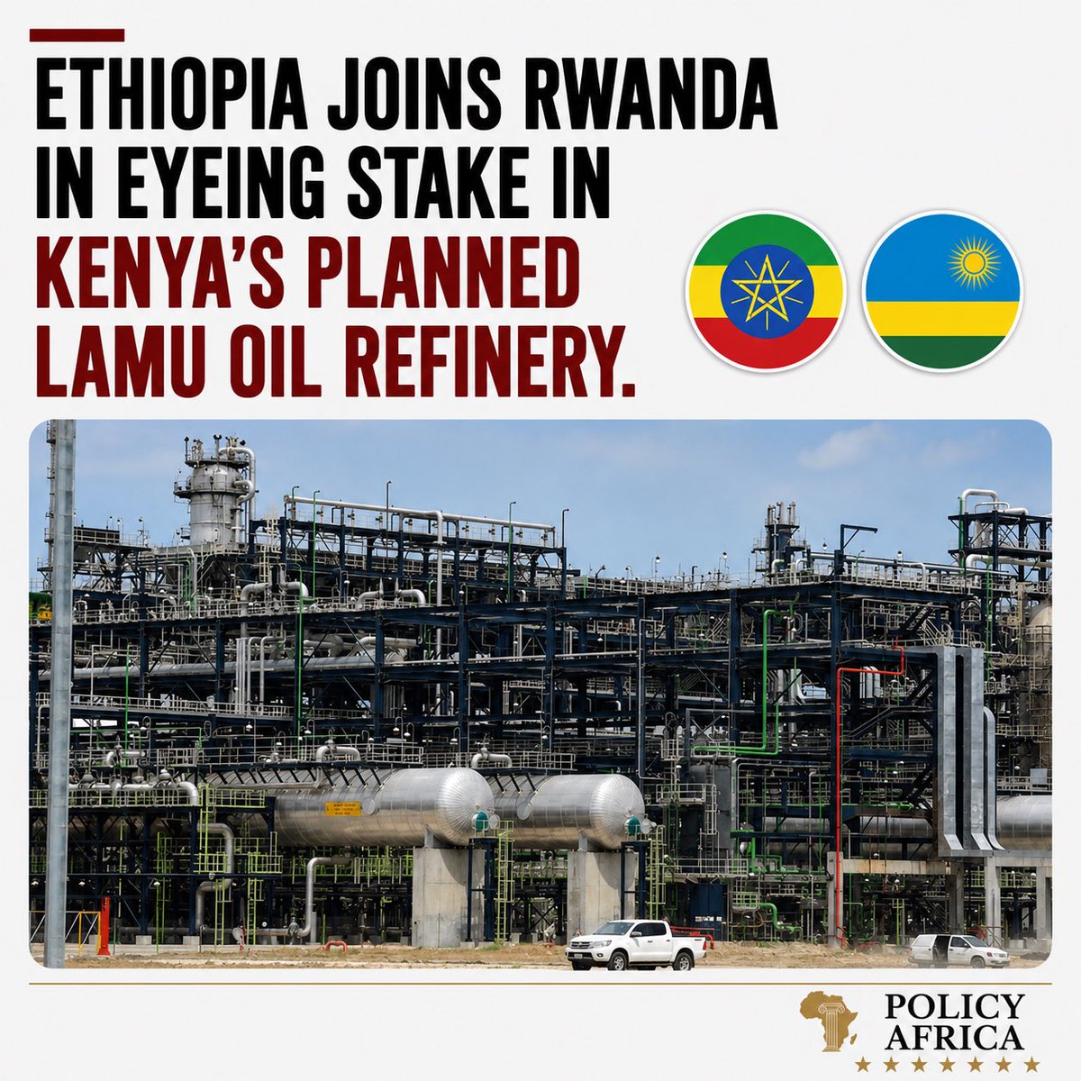 PolicyAfrika's tweet photo. Ethiopia has joined Rwanda in expressing interest in the proposed Lamu refinery, signalling growing regional backing for a project that could position Kenya as a major petroleum and trade hub for East Africa. https://t.co/TmVUj0Mo9z