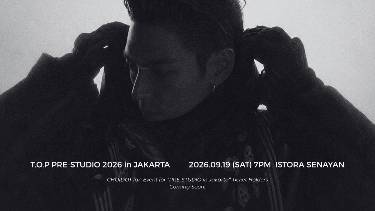choidot's tweet photo. 𝙅𝙖𝙠𝙖𝙧𝙩𝙖, 𝙖𝙧𝙚 𝙮𝙤𝙪 𝙧𝙚𝙖𝙙𝙮? 🖤

T.O.P PRE-STUDIO 2026 in JAKARTA is coming soon!
We can’t wait to share this special moment with T.O.P and TOPSX in Jakarta.

📅 19 September 2026 (SAT), 7 PM
📍 ISTORA SENAYAN

🎫 Get your tickets now
🔗 https://t.co/b5rD9qeHIt

And there’s more! 👀🖤🎁
𝗖𝗛𝗢𝗜𝗗𝗢𝗧 𝗶𝘀 𝗮𝗹𝘀𝗼 𝗽𝗿𝗲𝗽𝗮𝗿𝗶𝗻𝗴 𝗮 𝘀𝗽𝗲𝗰𝗶𝗮𝗹 𝗳𝗮𝗻 𝗲𝘃𝗲𝗻𝘁 𝗳𝗼𝗿 𝗲𝘃𝗲𝗿𝘆𝗼𝗻𝗲 𝗷𝗼𝗶𝗻𝗶𝗻𝗴 𝘂𝘀 𝗶𝗻 𝗝𝗮𝗸𝗮𝗿𝘁𝗮!

We’ll be sharing more details very soon, so please stay tuned and look forward to it. ✨

Sampai jumpa di Jakarta! 🇮🇩🖤

#T_O_P #탑 #PRE_STUDIO_2026
#TOPSPOT_PICTURES