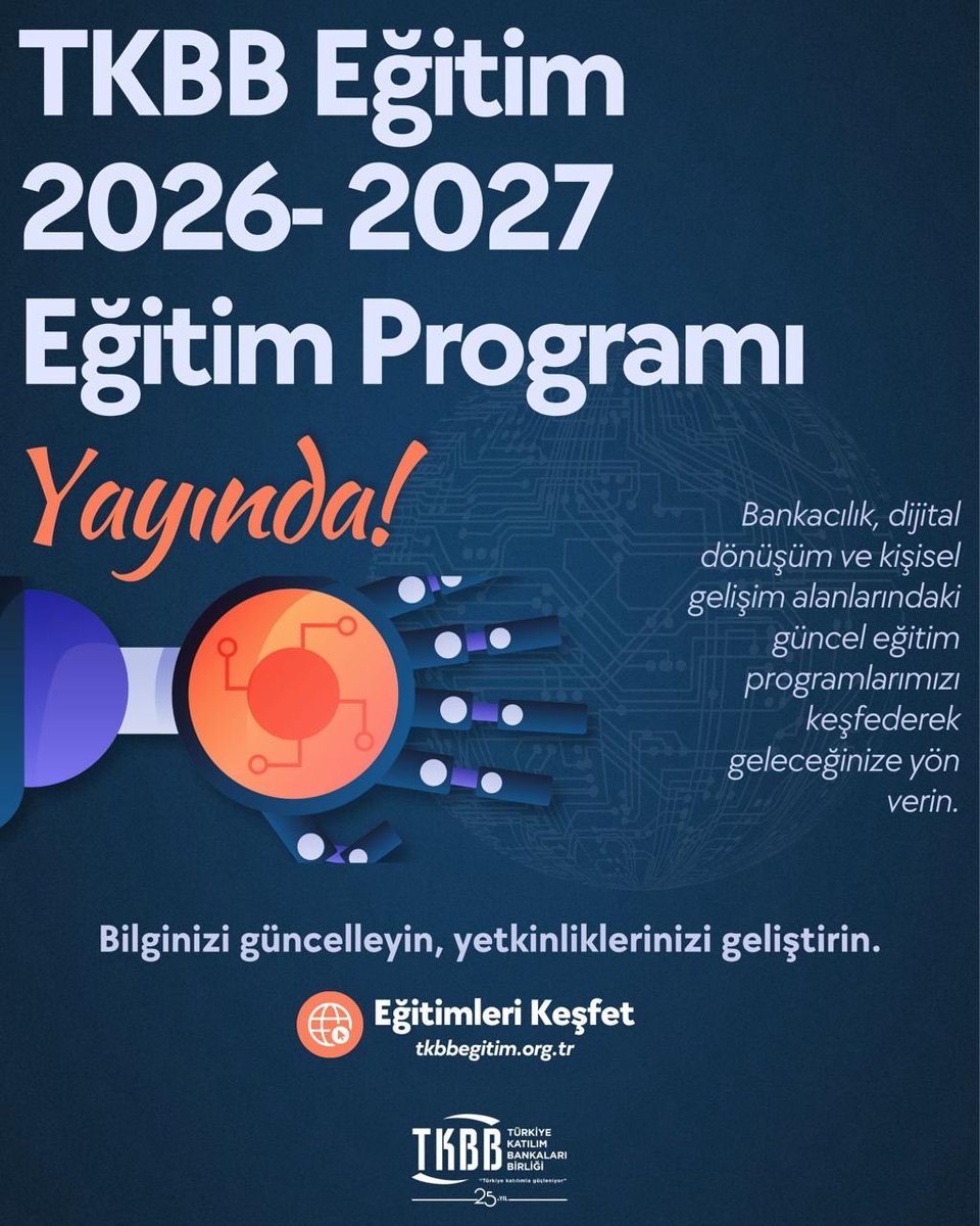 TkbbOrgTr's tweet photo. 📚 TKBB 2026–2027 Eğitim Programı Yayında!

Finans sektörünün değişen ihtiyaçları doğrultusunda mesleki bilgi ve yetkinliklerin geliştirilmesine katkı sunmayı amaçlayan TKBB Eğitim, yeni dönem programlarıyla katılımcılarını bekliyor.

Bankacılık ve finanstan dijital dönüşüme, kişisel gelişimden katılım bankacılığına uzanan farklı alanlardaki güncel eğitim programlarını inceleyebilir, size uygun eğitimlere başvurabilirsiniz.

🔎 Eğitim programlarını incelemek ve başvuru yapmak için: https://t.co/UPQRglxrFH

#TürkiyeKatılımBankalarıBirliği #TKBBEğitim #KatılımBankacılığı #Finans #Eğitim