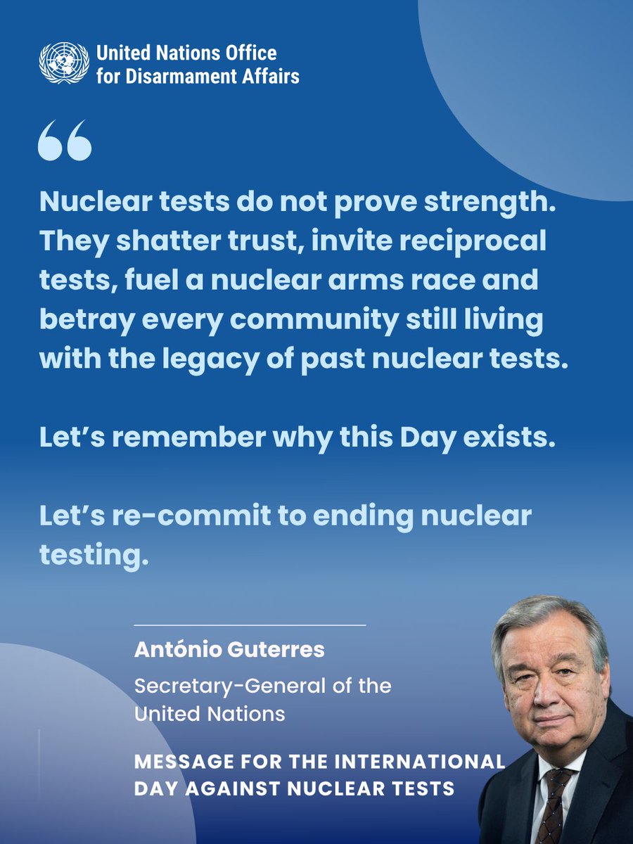 UN_Disarmament's tweet photo. On #IDANT on 29 August, we honour the victims and survivors of nuclear testing and renew the call to end nuclear testing forever. 
Read the Secretary-General’s message: https://t.co/b1BSAu5w5Z 
#EndNuclearTesting #IDANT #CTBT https://t.co/9sXoSHiGdS